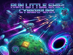 Spēle Run Little Ship: Cyberpunk
