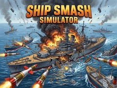 Spēle Ship Smash Simulator
