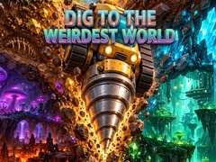 Spēle Dig to the Weirdest World