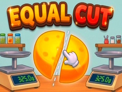Spēle Equal Cut