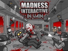 Spēle Madness Interactive: In Vain
