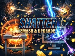 Spēle Shatter: Smash & Upgrade