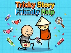Spēle Tricky Story Friendly Help