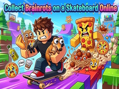 Spēle Collect Brainrots on a Skateboard Online