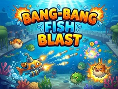 Spēle Bang-Bang Fish Blast