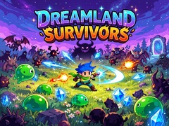 Spēle Dreamland Survivors