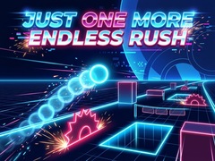 Spēle Just One More Endless Rush
