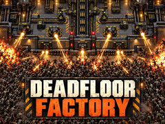 Spēle Deadfloor Factory