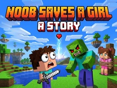 Spēle Noob saves a girl: A Story