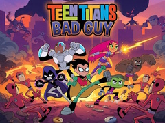 Spēle Teen Titans Bad Guy
