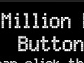 Spēle The million dollar button 