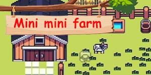 Mini Mini Farm 